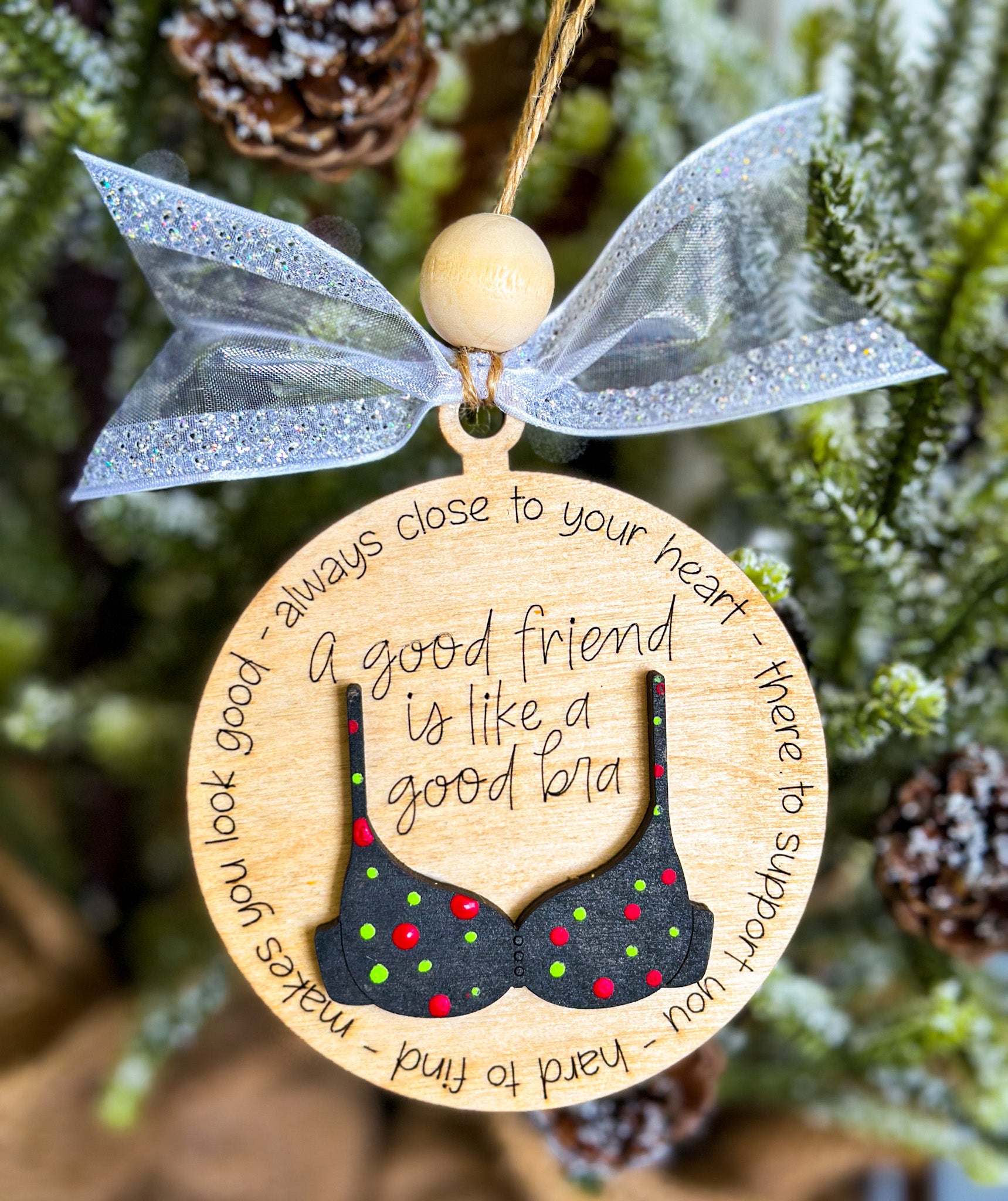 A Good Friend is Like A Bra Christmas Ornament 