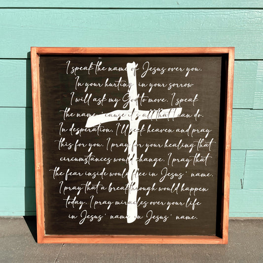 PAINTED - I Speak The Name of Jesus Over You (24x24" Large Framed Square)