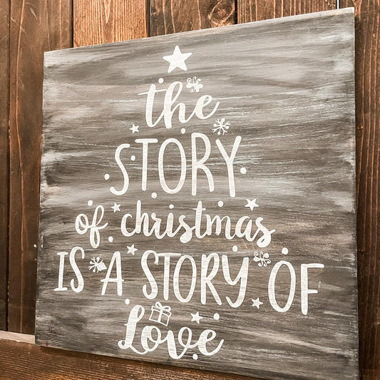 Painted The Story of Christmas Is A Story of Love 12x12" - Paisley Grace Makery