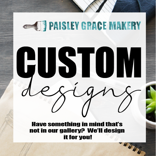 Custom Designs