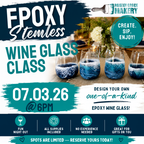 07.03.26 @ 6pm Epoxy Stemless Wine Glass Class (Covers 2 Glasses for 1 person)