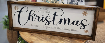 The Way You Spend Christmas Plank Design P13076