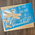 Be Your Own Kind of Beautiful Dragonfly Mixed Media Signature P013806