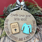 Santa Saw Your TikTok 3D LASER Ornament G11