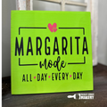 Margarita Mode All Day Every Day Mini Design P03871