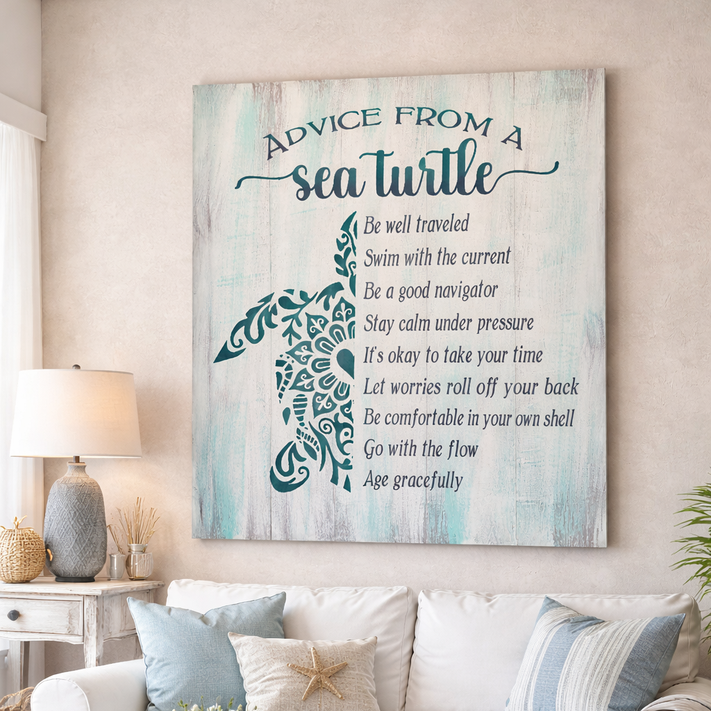 Decorative wall art with 'Advice from a Sea Turtle' quote in a living room setting. DIY Coastal Decor. Workshop Paint and Sip Girls Night out IN Fernandina Beach FL.