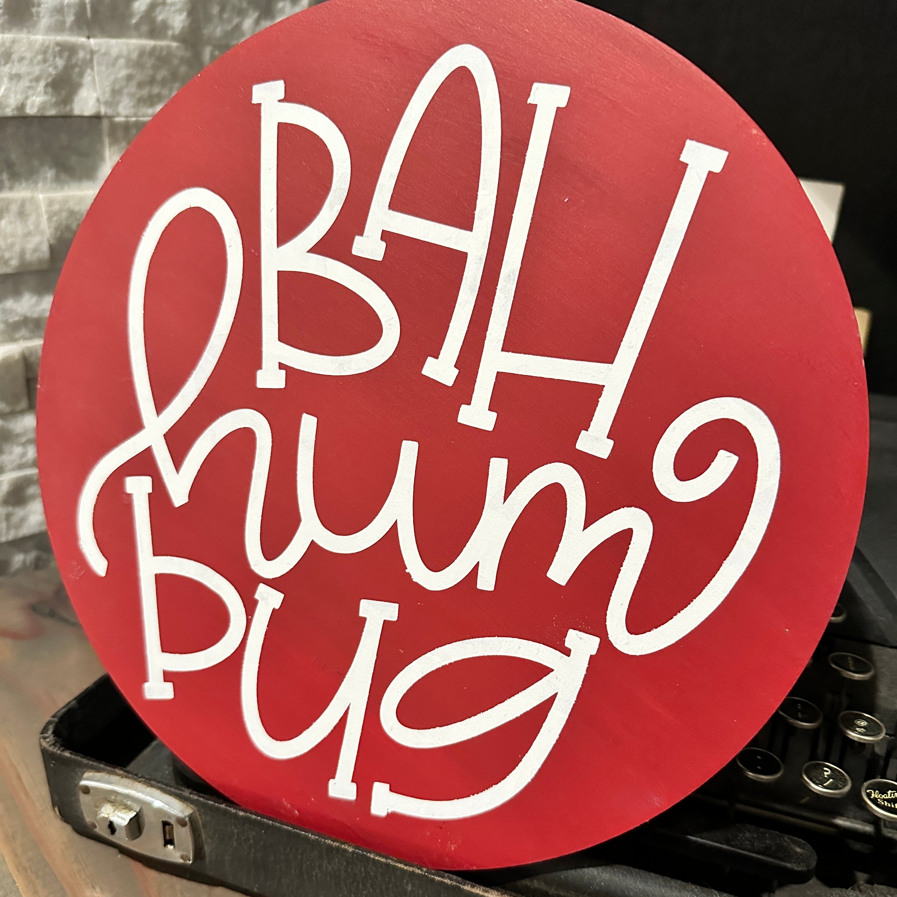 Ba Hum Bug Round Design P03098 – Paisley Grace Makery