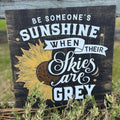 Be Someones Sunshine  Stencil Sign - P014251