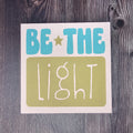 Be The Light SQUARE - P014148