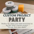 Book A Custom Project Party