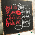 Dance Like Frosty, Love like Jesus SQUARE DESIGN P1979