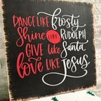 Dance Like Frosty, Love like Jesus SQUARE DESIGN P1979