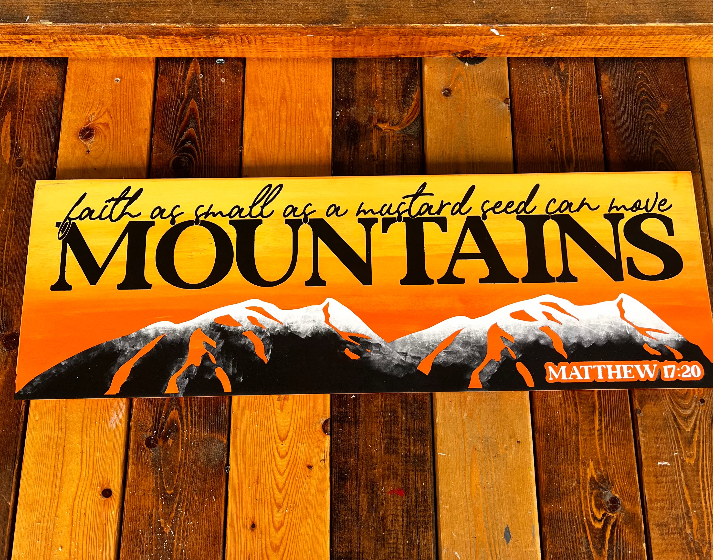 Faith As Small As A Mustard Seed Can Move Mountains Plank Design P13028