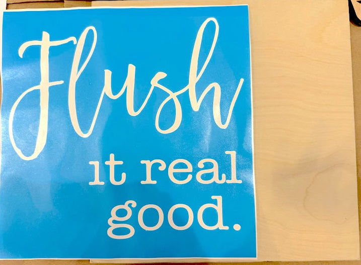 Flush it Real Good MINI DESIGN P0127