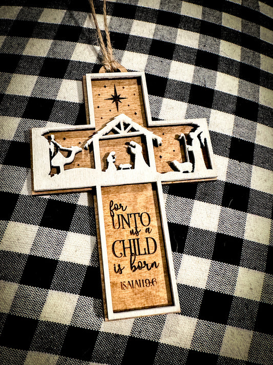 For Unto Us A Child Is Born Cross Handcrafted Ornament P02964