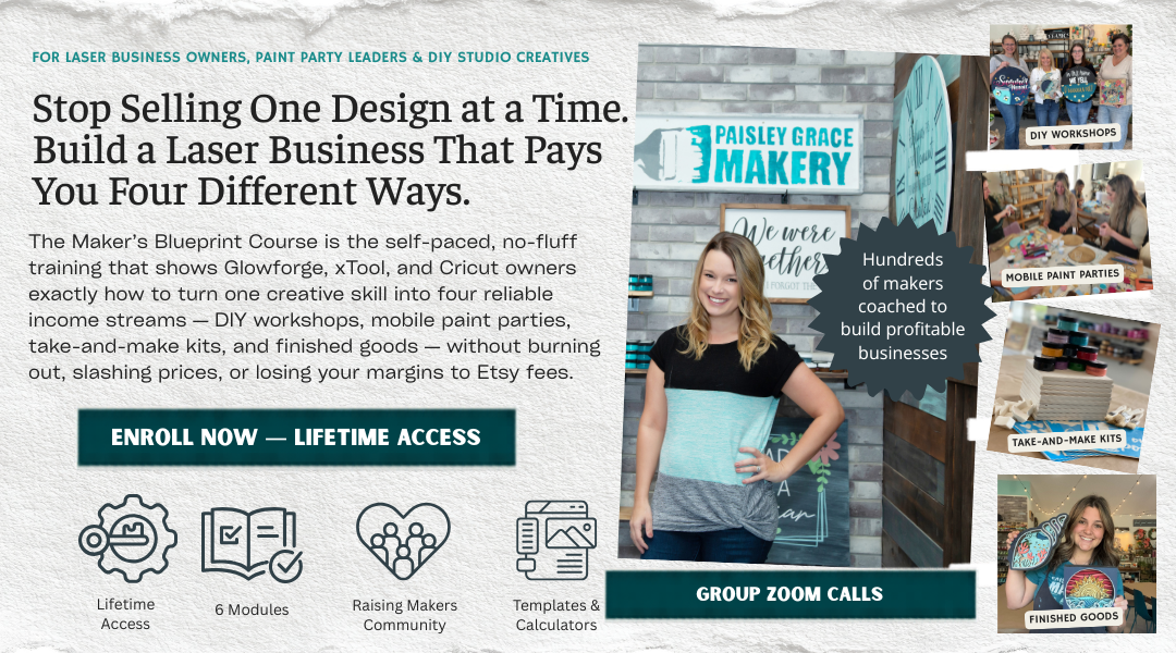 The Maker’s Blueprint Course is the self-paced, no-fluff training that shows Glowforge, xTool, and Cricut owners exactly how to turn one creative skill into four reliable income streams — DIY workshops, mobile paint parties, take-and-make kits, and finished goods — without burning out, slashing prices, or losing your margins to Etsy fees.