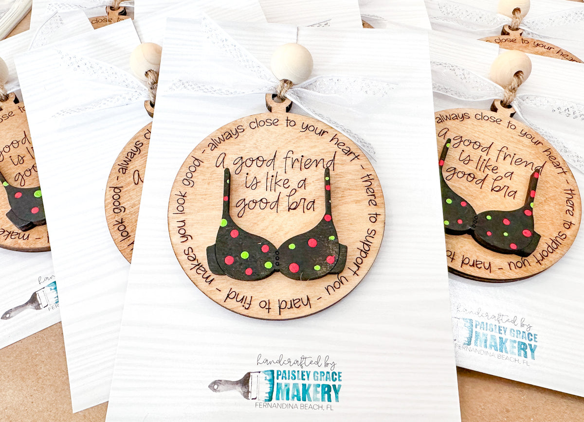 A Good friend is Like a Good Bra Ornament