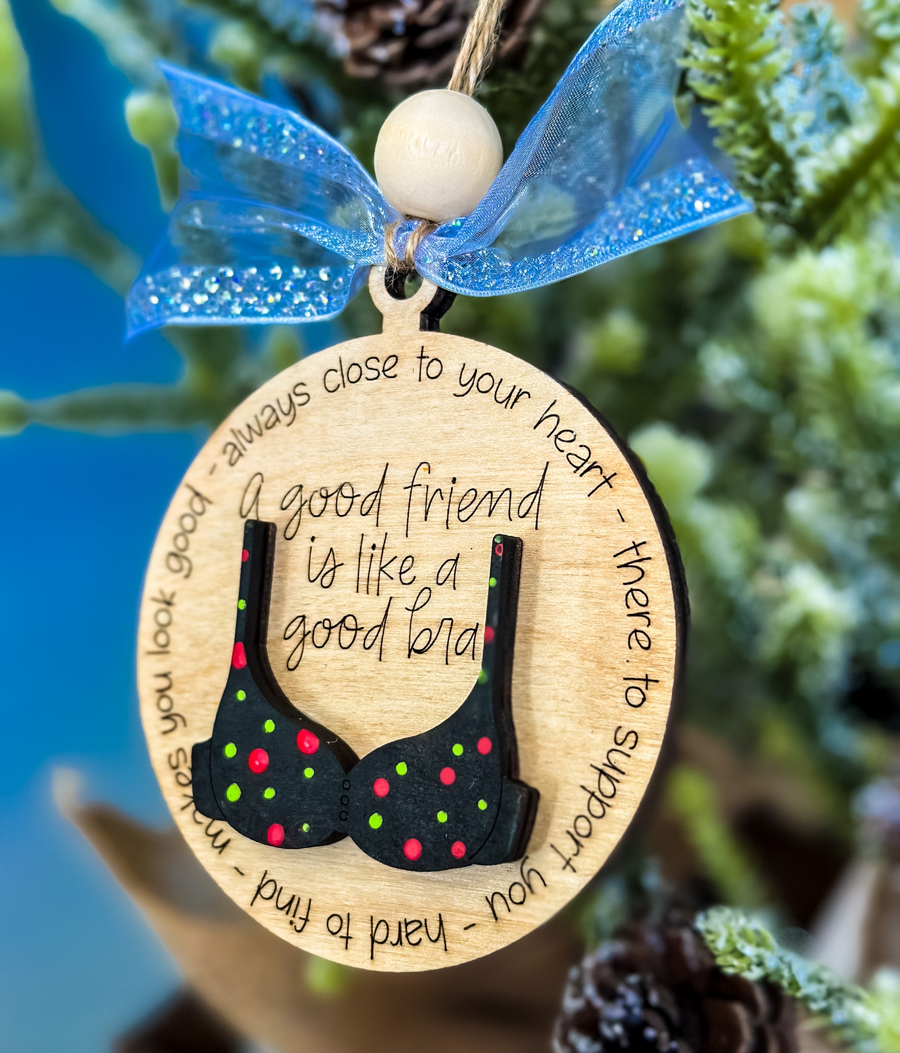 A Good Friend is Like A Good Bra' Funny Ornament Hanging Christmas Tree P  INV