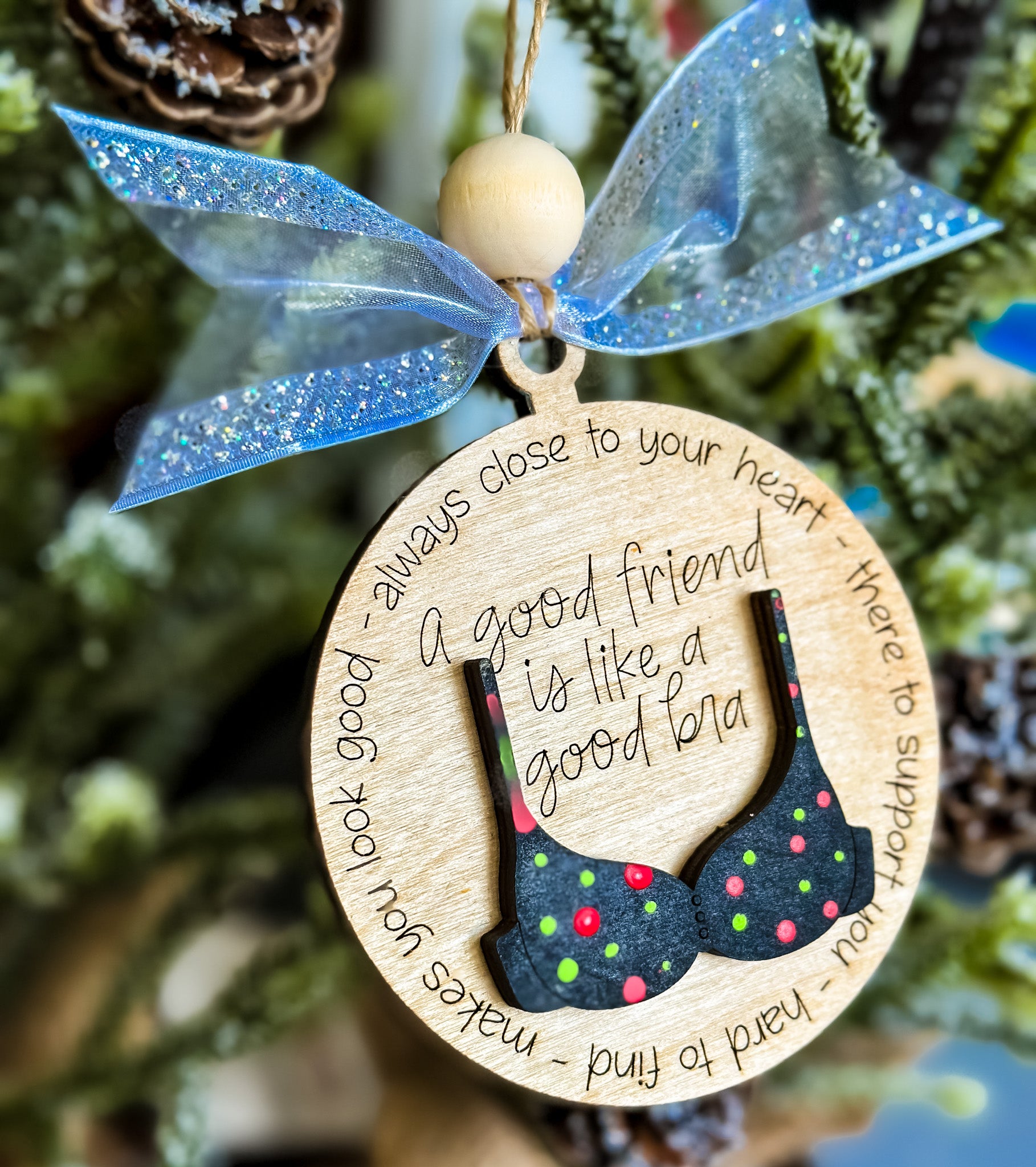 Friend Christmas Ornament - A Good Friend is Like a Bra – Little August  Ranch