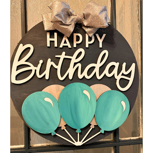 Happy Birthday with Balloons 3D CIRCLE DOOR HANGER DESIGN Craft Kit or Finished Sign P03522