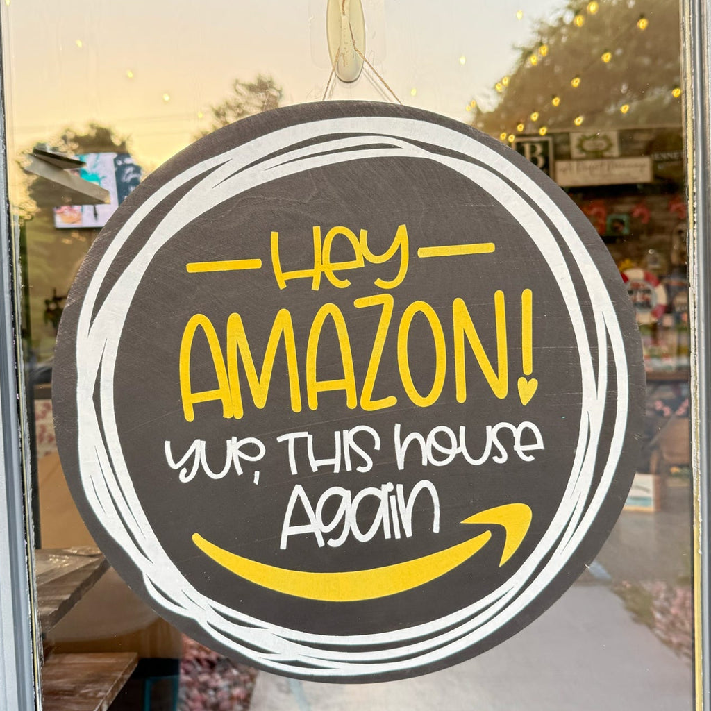 Hey Amazon! Yup, This House Again 3D DOOR HANGER G0643