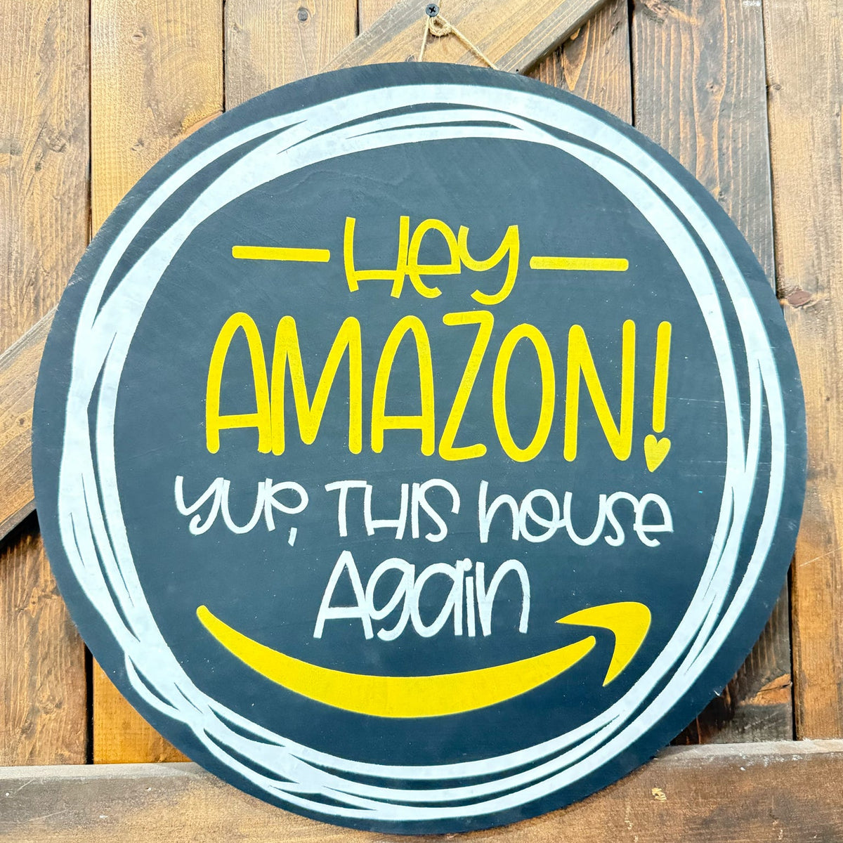 Hey Amazon! Yup, This House Again 3D DOOR HANGER G0643