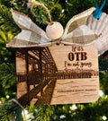 If it's OTB I'm Not Going Shave Bridge Ornament P03143