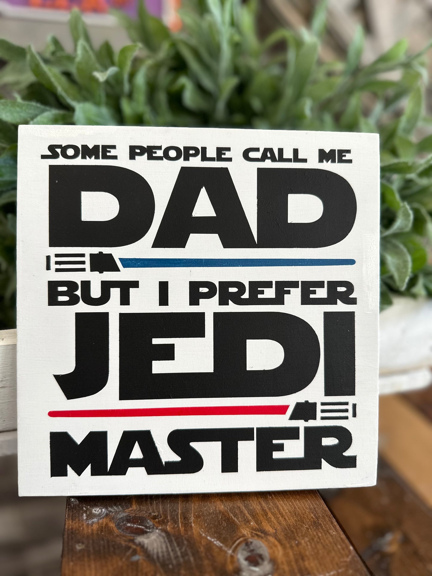 Some People Call Me Dad... Jedi Master MINI DESIGN P2635