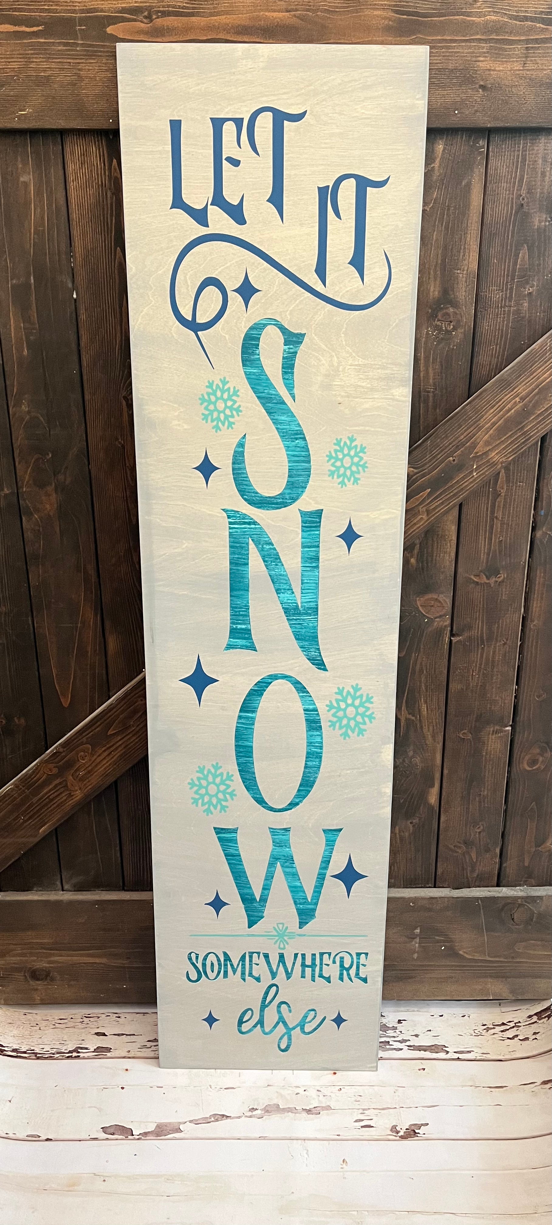 Let it snow somewhere else Plank Design P02997