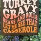 Turkey gravy beans rolls let me see that casserole MINI design P03003