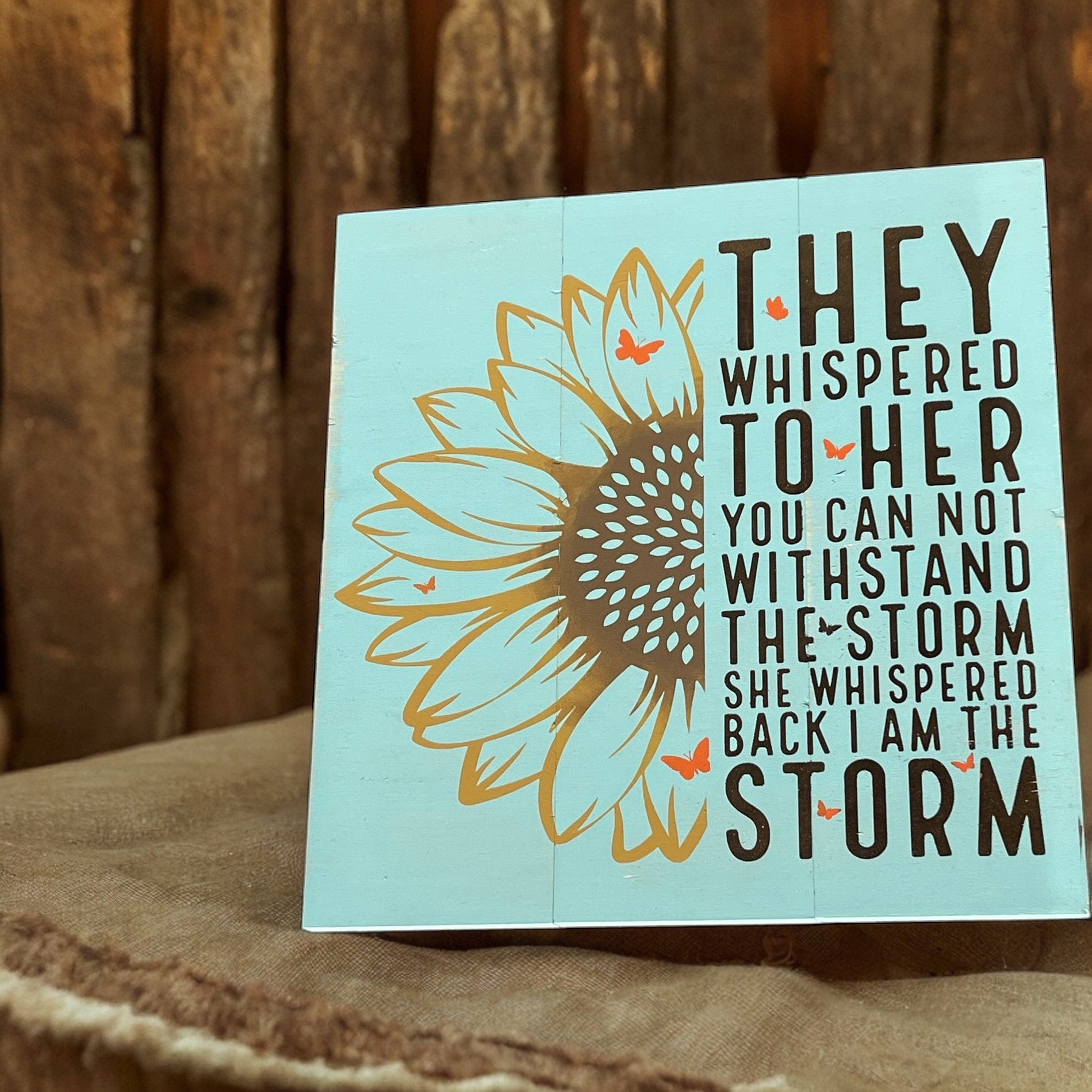 They Whispered You Can't Withstand The Storm Square Design P13015
