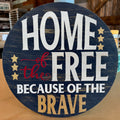 Home of the Free Because of the Brave Door Hanger or Swappable Insert P0858