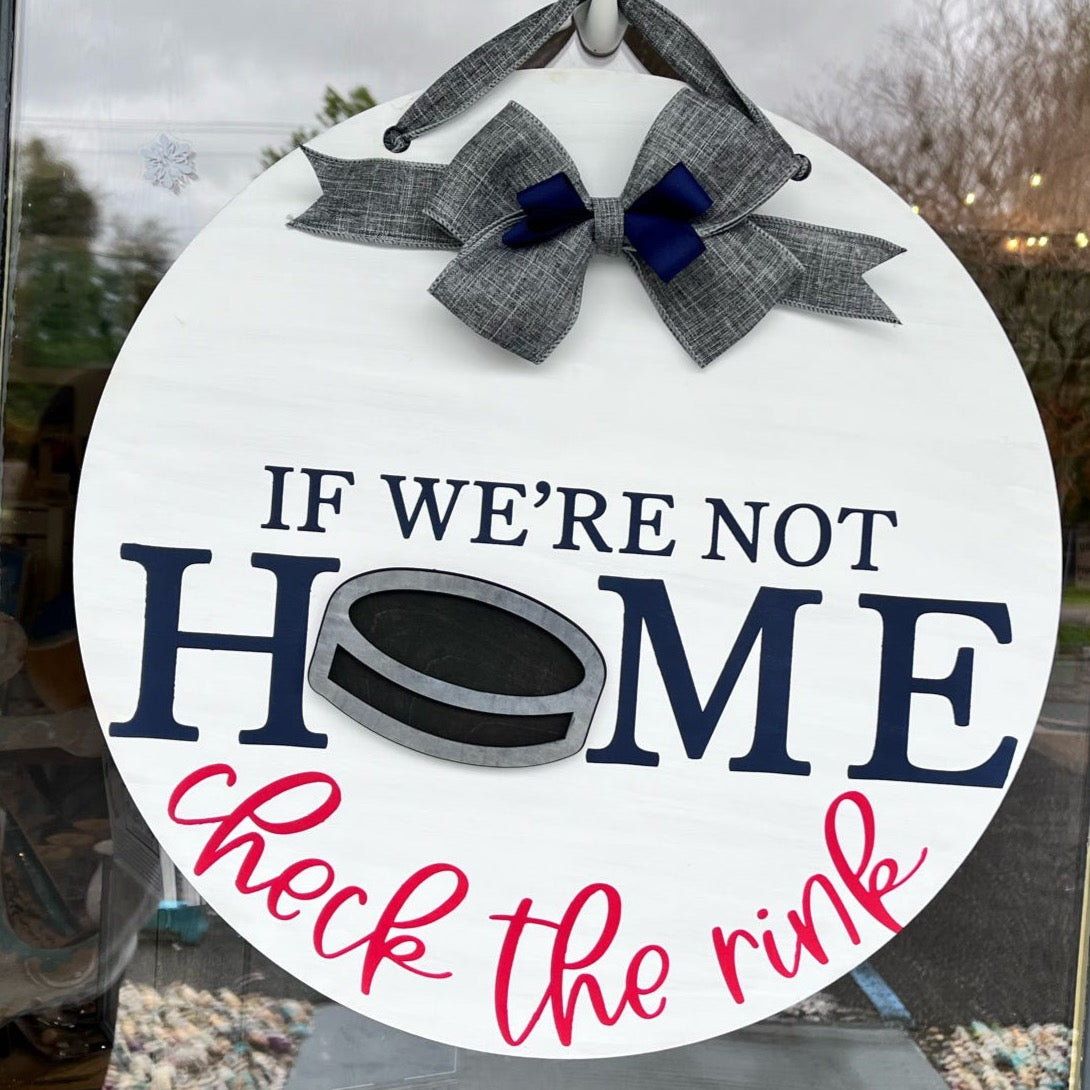 If We're Not Home Check the Rink Hockey Door Hanger P03769