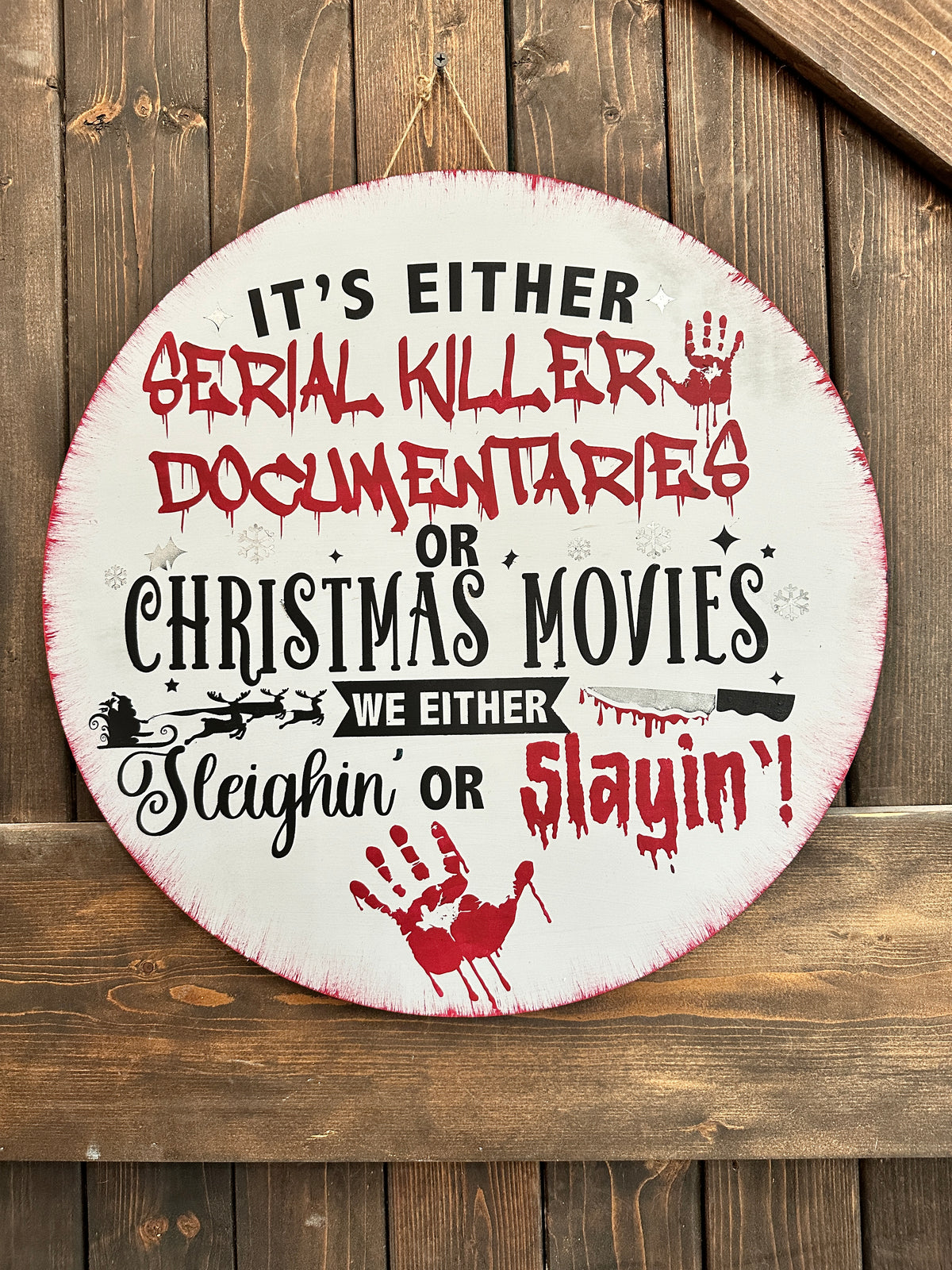It's Either Serial Killers...Sleighing or Slaying Door Hanger P03004