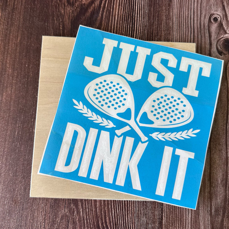Just Dink It SQUARE - P014152