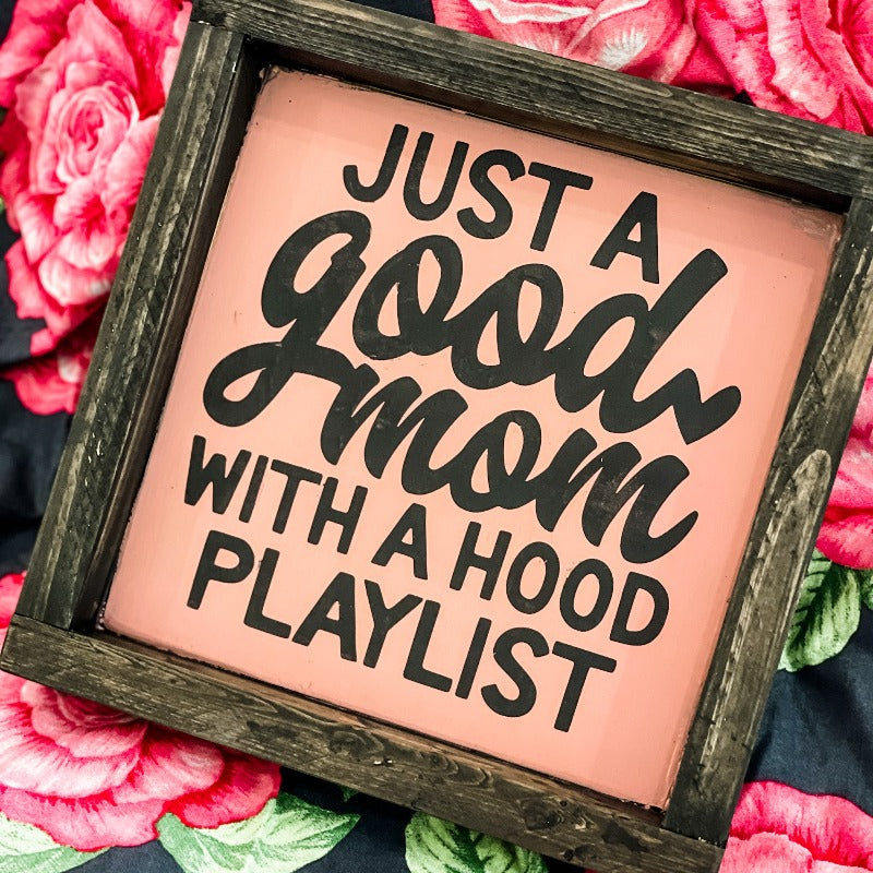 Just a Good Mom with a Hood Playlist MINI DESIGN P0769