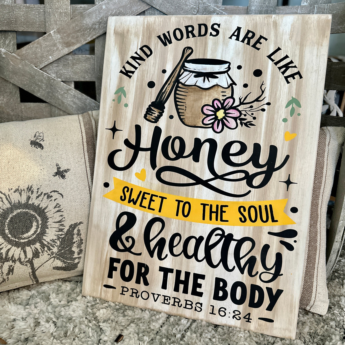 Kind Words are Like Honey Proverbs 16.24 Sign P2527