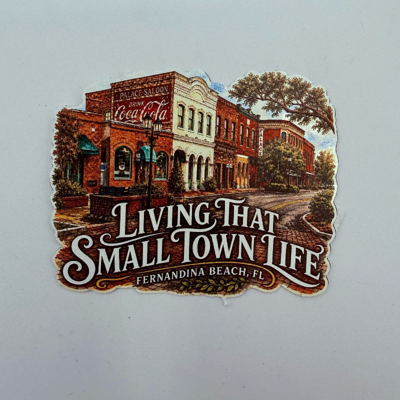 Living That Small Town Lift Beach Fernandina Sticker G0611