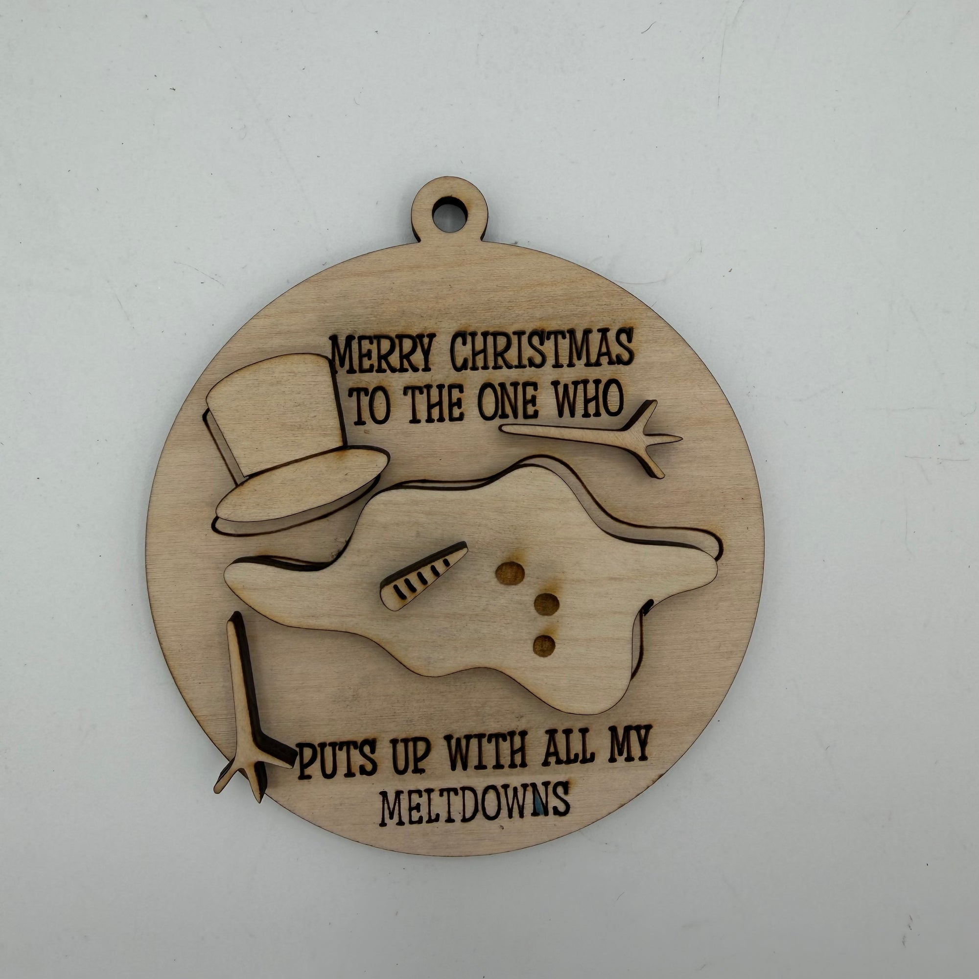 Merry Christmas to the One Who Puts Up With All My Meltdowns Snowman Ornament G0689