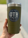 OTB I'm Not Going Polar Camel Vacuum Insulated Ringneck Tumbler with Clear Lid 20oz