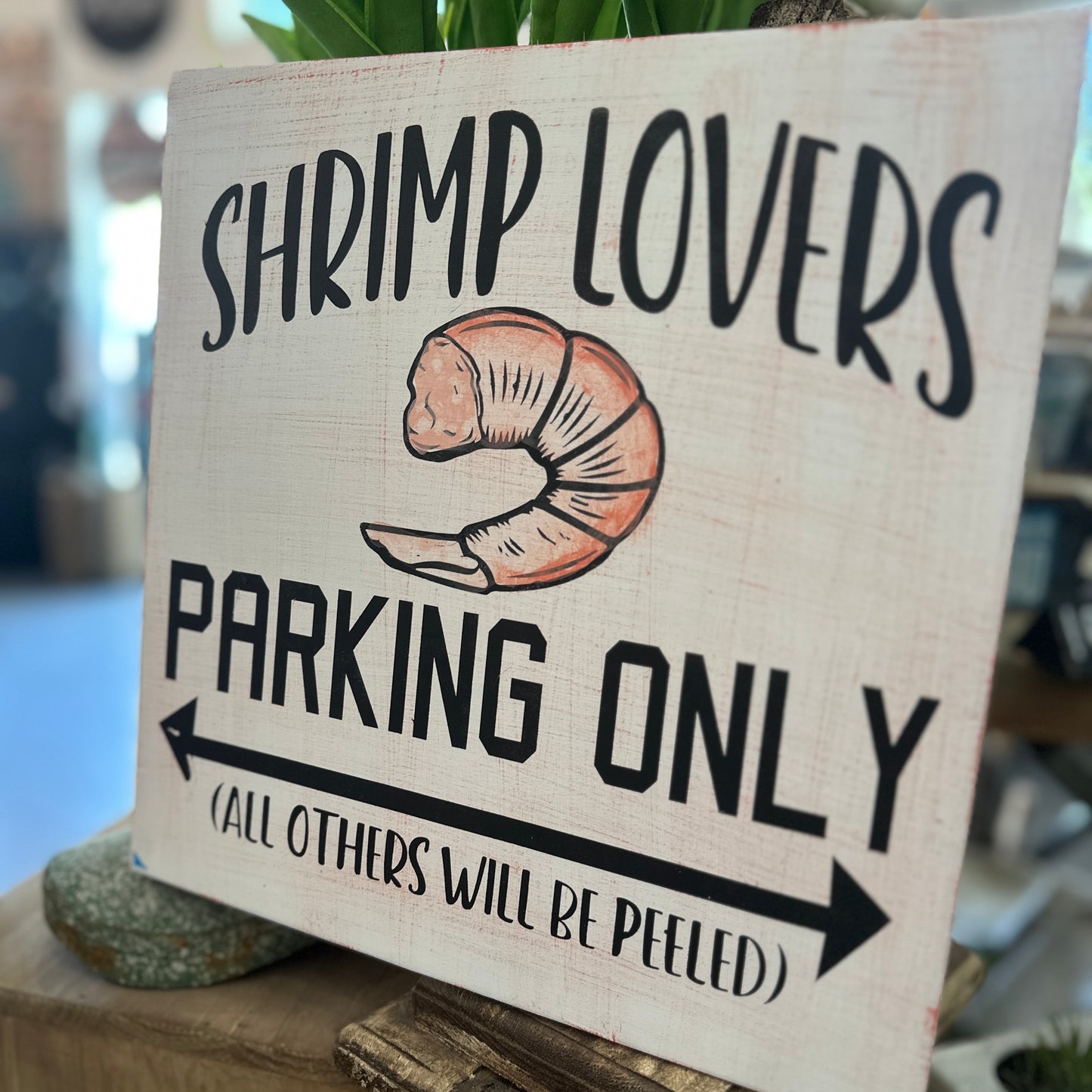 Shrimp Lovers Parking Only: SQUARE DESIGN