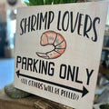 Shrimp Lovers Parking Only Mini Design P2562