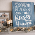 Snowflakes are Kisses from Heaven Sign perfect for Winter Decor to remember loved ones. 
