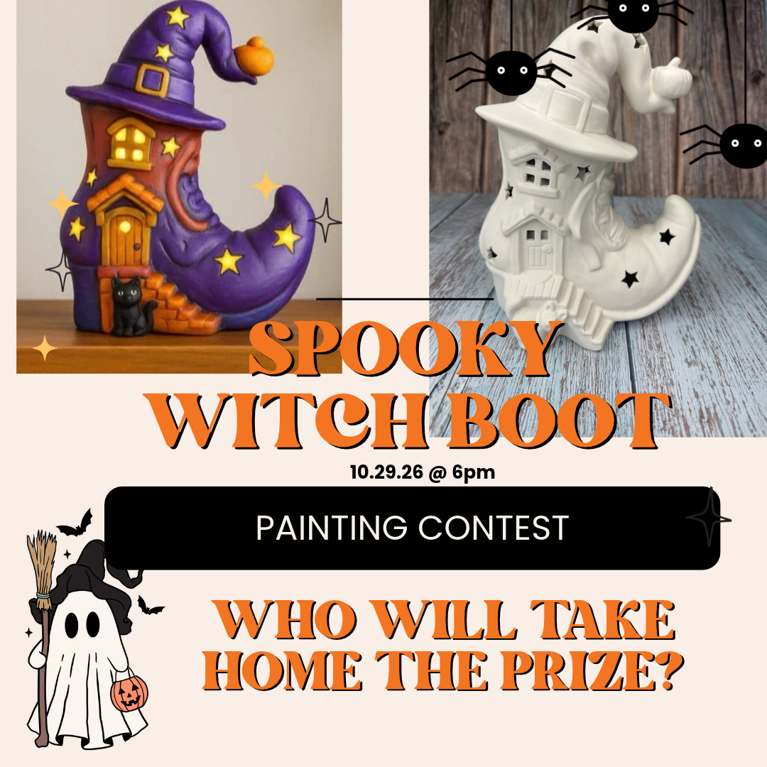 10.29.26 @ 6pm Spooky Witch Boot Painting Contest G0806