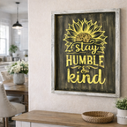 Stay Humble and Kind with Sunflower Signature Design P03777