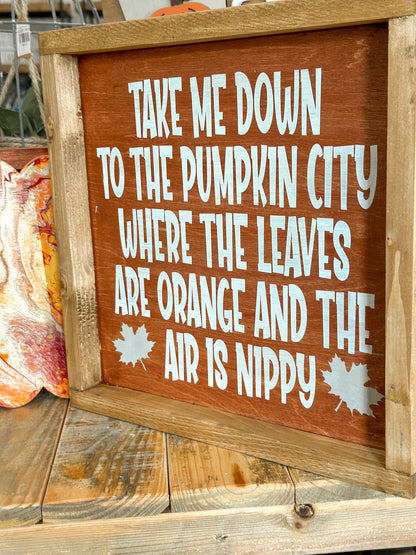 PAINTED Take Me Down to the Pumpkin City Where the Leaves Are Orange... SQUARE DESIGN P02927