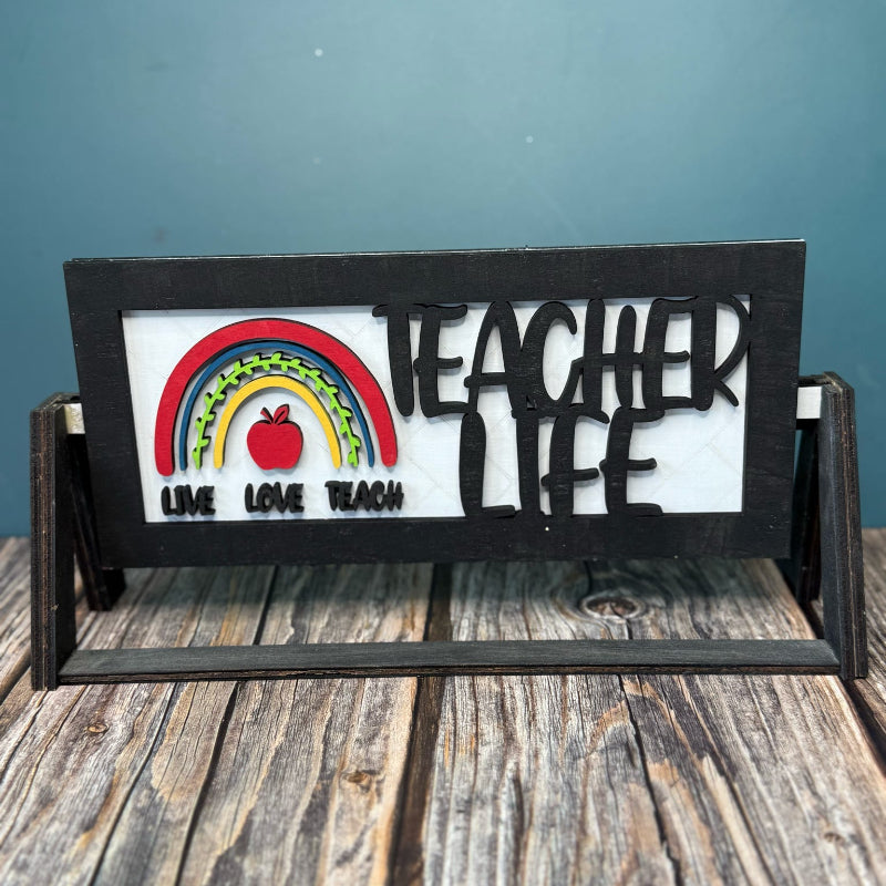 Teacher Life Rainbow Shelf Stand Sign 3D LASER PROJECT - P014224