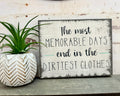 The Most Memorable Days/Dirtiest Clothes Shelf Sitter 5x7 Block P02916