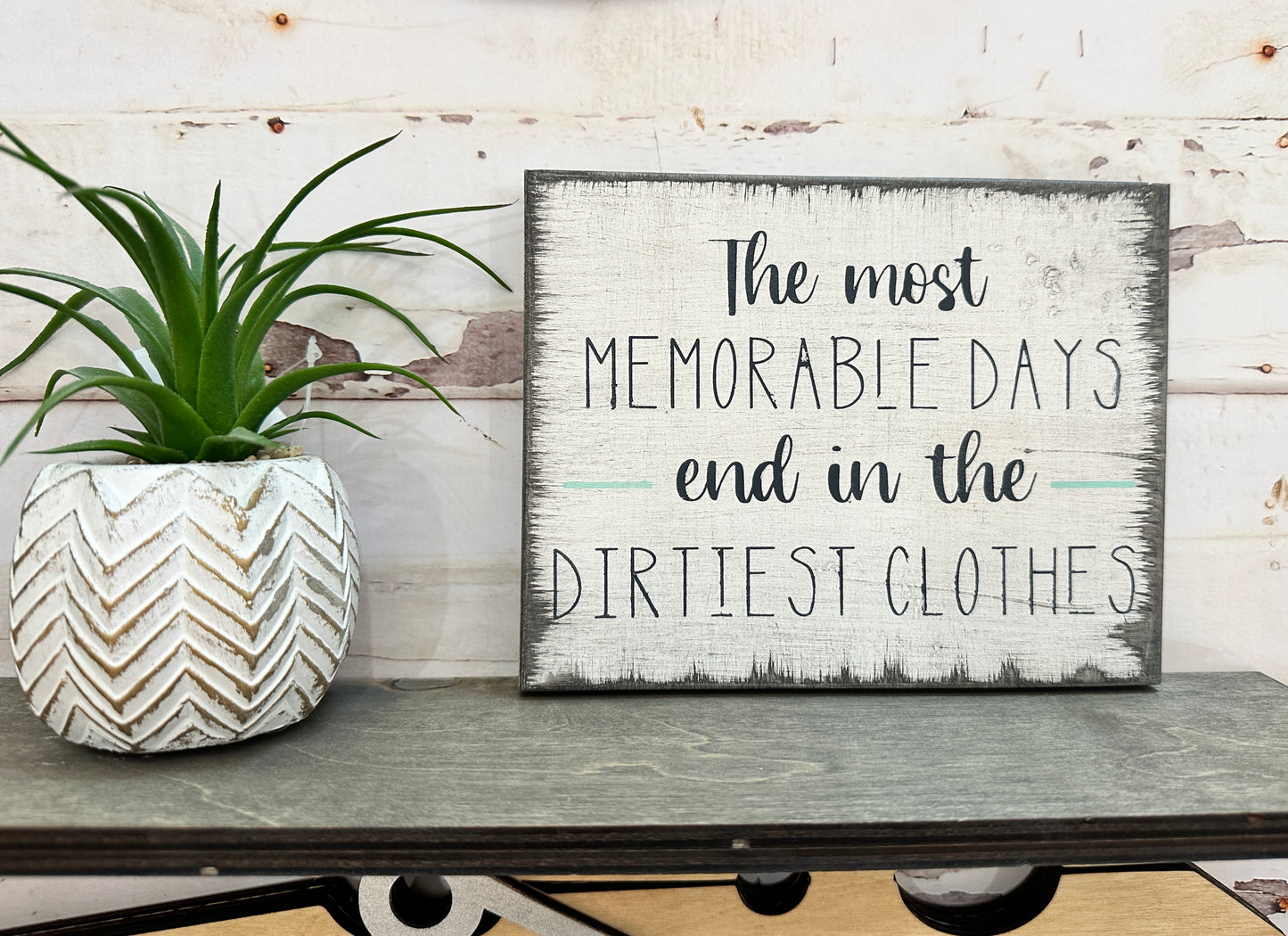 The Most Memorable Days/Dirtiest Clothes Shelf Sitter 5x7 Block P02916