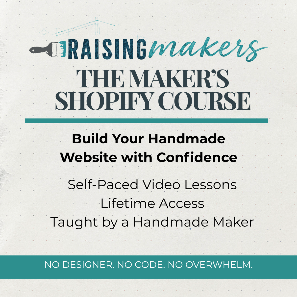 The Maker's Shopify Course by Raising Makers — a Shopify course for handmade makers and DIY studio owners.